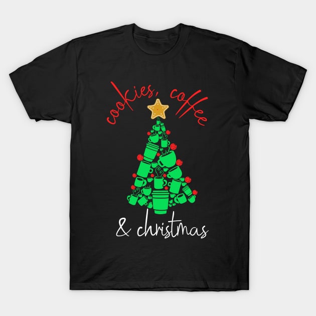 Cookies, Coffee, and Christmas Cup and Mug Tree - For Coffee lovers! T-Shirt by LuisP96